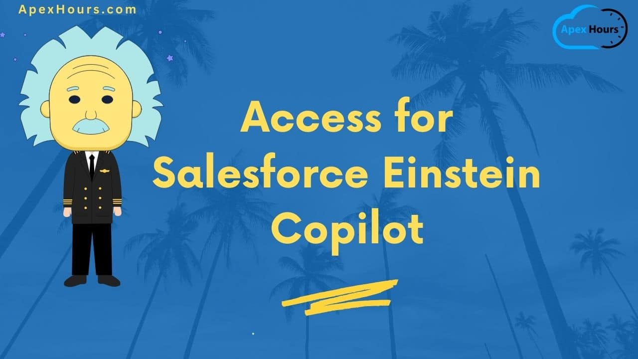 Access for Salesforce Einstein Copilot
