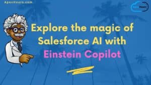 Explore the magic of Salesforce AI with Einstein Copilot