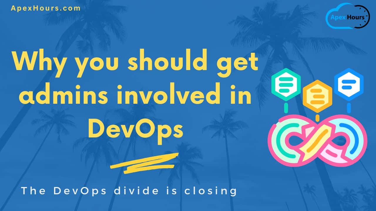 Why you should get admins involved in DevOps
