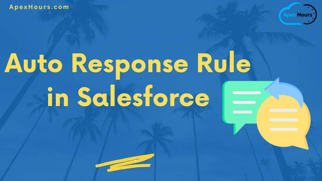 Auto Response Rule in Salesforce