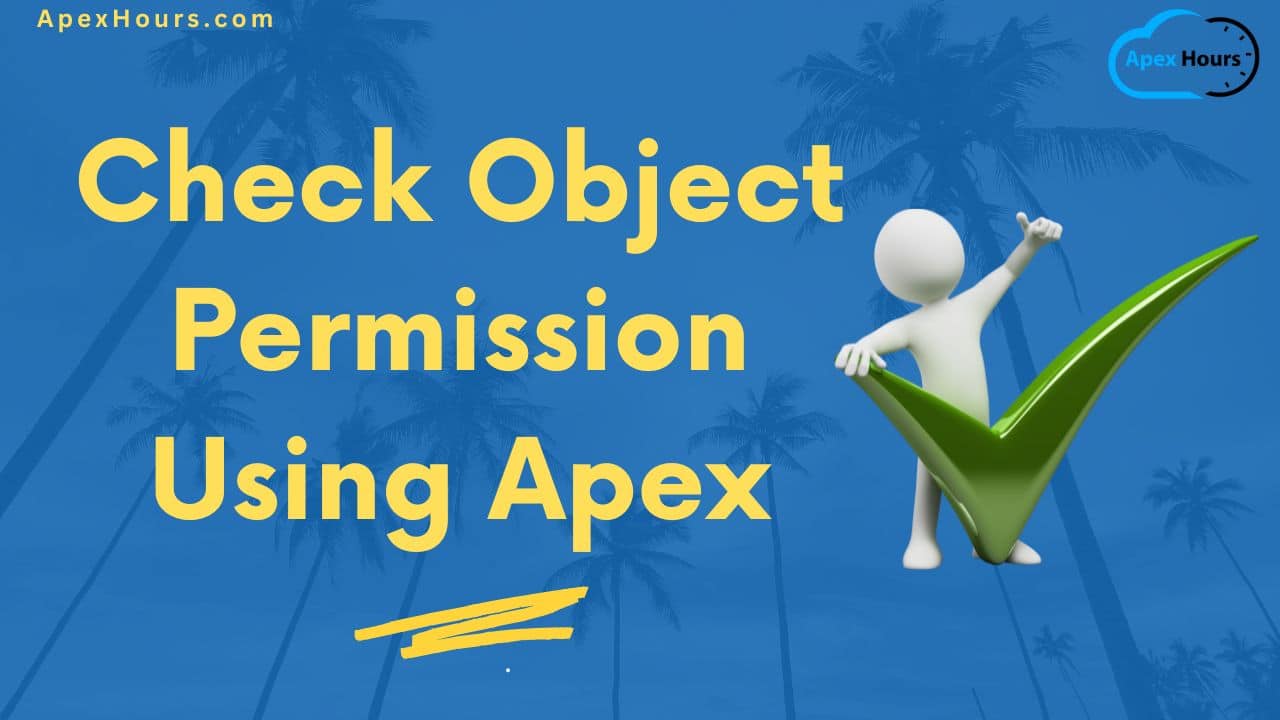 Check Object Permission Using Apex