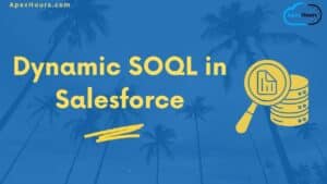 Dynamic SOQL in Salesforce