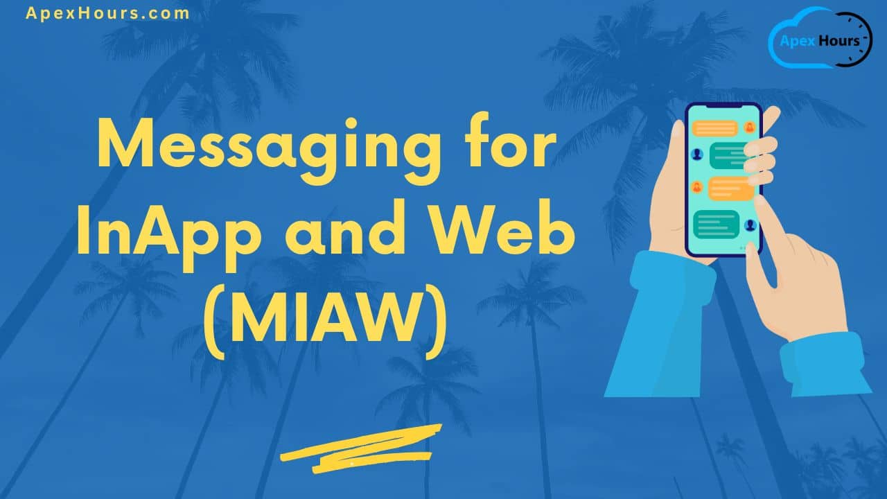 Messaging for InApp and Web (MIAW)