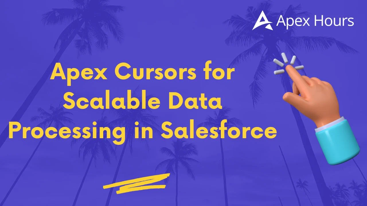 Apex Cursors for Scalable Data Processing in Salesforce