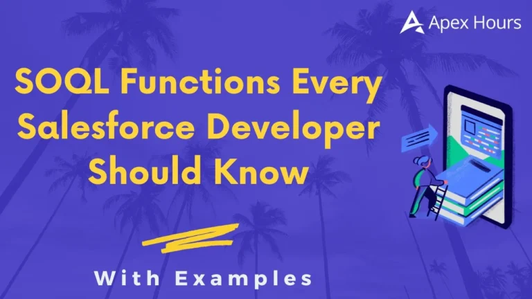 SOQL Functions Every Salesforce Developer Should Know