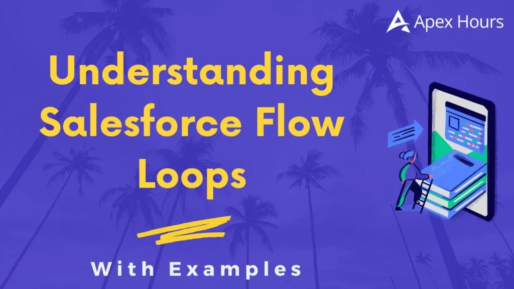 Understanding Salesforce Flow Loops