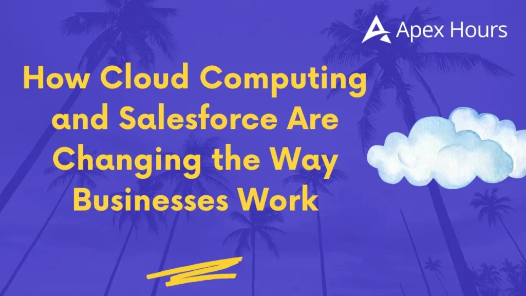 Cloud Computing and Salesforce