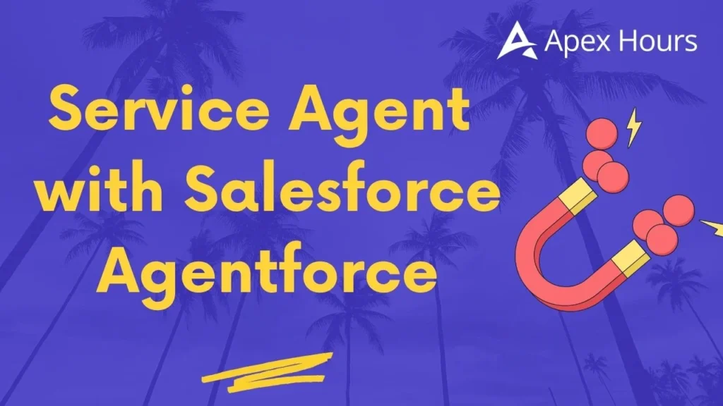 Service Agent with Salesforce Agentforce