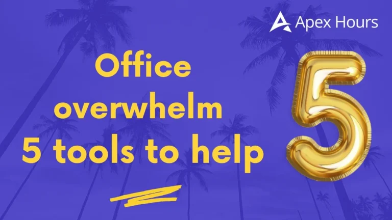 Office overwhelm - 5 tools to help