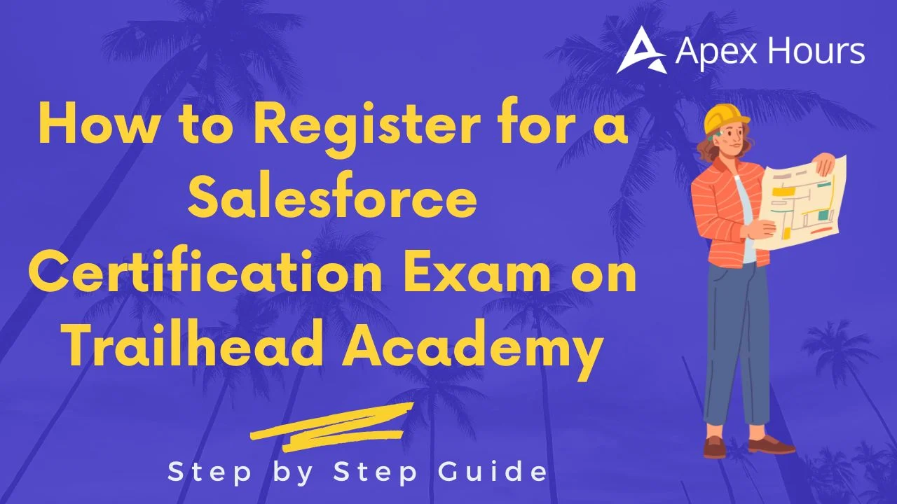 Register for a Salesforce Certification Exam on Trailhead Academy