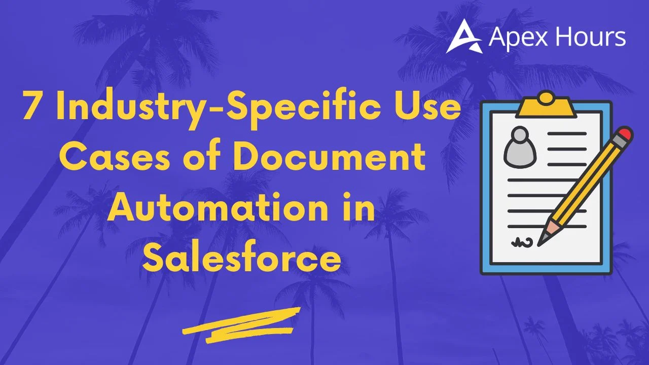 7 Industry-Specific Use Cases of Document Automation in Salesforce