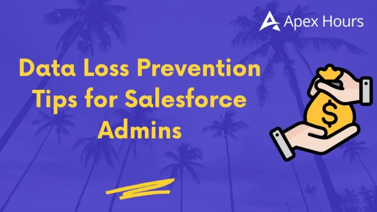 Data Loss Prevention Tips for Salesforce Admins