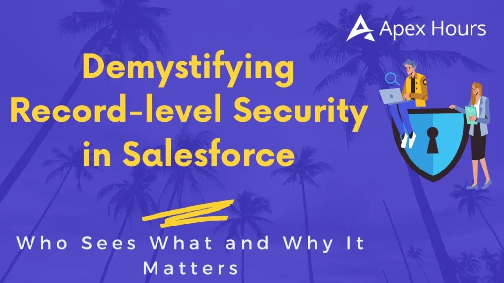 Demystifying Record-level Security in Salesforce