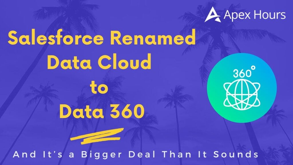 Salesforce Renamed Data Cloud to Data 360