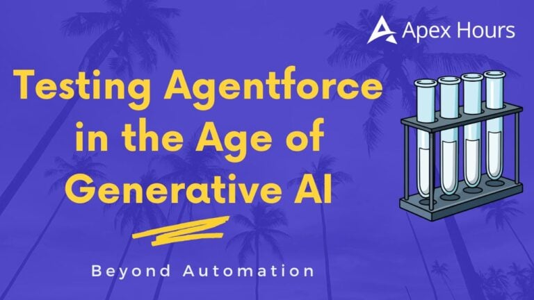 Testing Agentforce in the Age of Generative AI