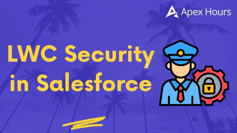 LWC Security in Salesforce