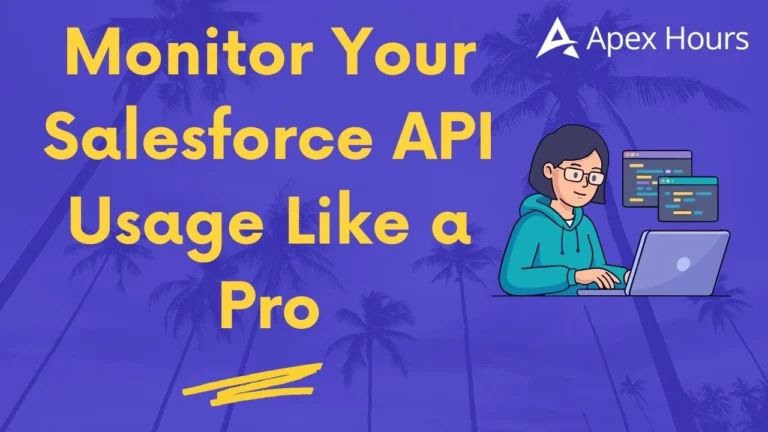 Monitor Your Salesforce API Usage Like a Pro