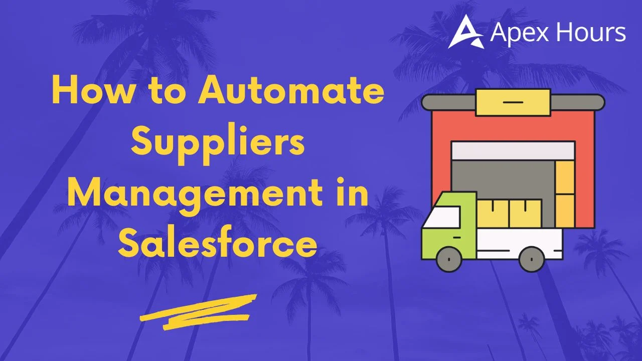 How to Automate Suppliers Management in Salesforce