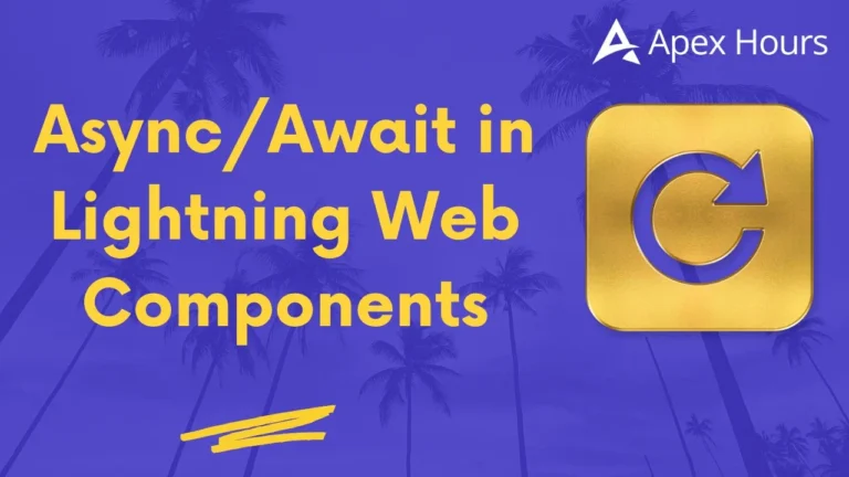 Async/Await in Lightning Web Components