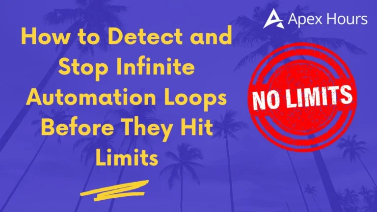 How to Detect and Stop Infinite Automation Loops Before They Hit Limits