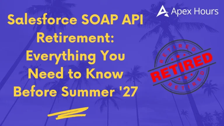 Salesforce SOAP API Retirement