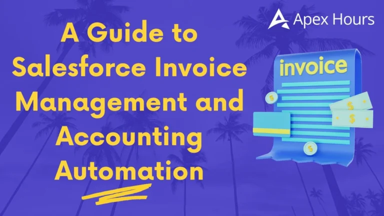 A Guide to Salesforce Invoice Management and Accounting Automation