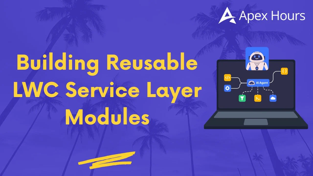 Building Reusable LWC Service Layer Modules