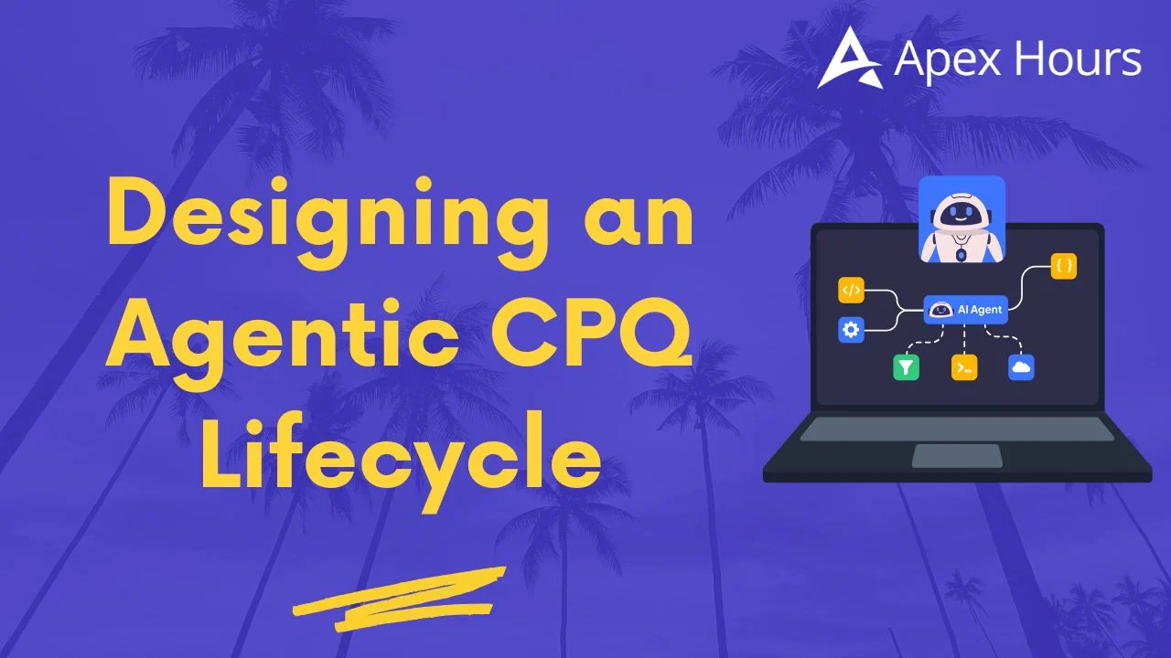 Designing an Agentic CPQ Lifecycle