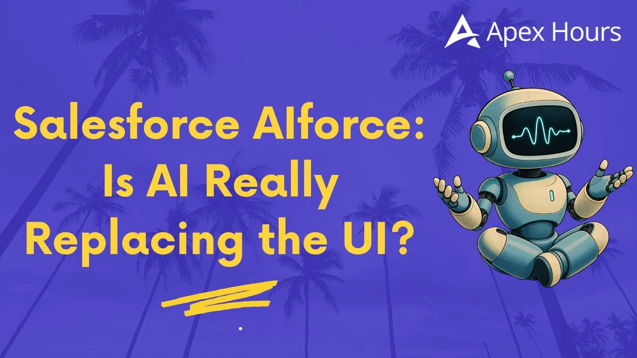 Salesforce AIforce: Is AI Really Replacing the UI?
