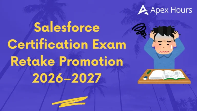 Salesforce Certification Exam Retake Promotion 2026–2027